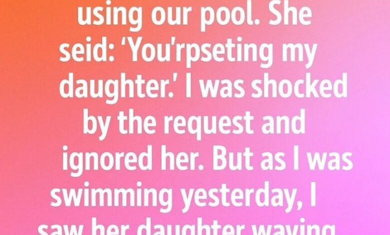 The Neighbor Who Told Us to Stop Using Our Own Pool — Then Everything Changed