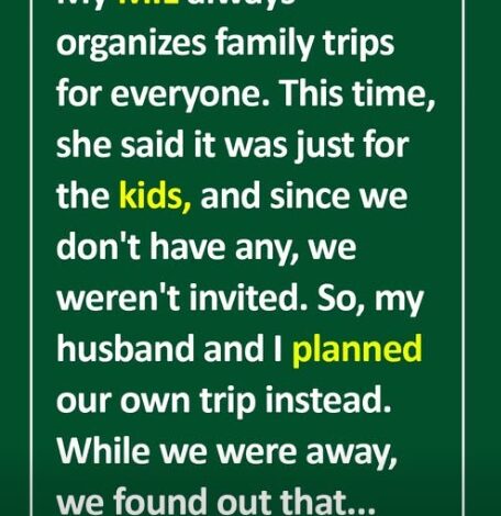My MIL Excluded Us From the Family Trip Because We Don’t Have Kids, So We Made Her Regret It