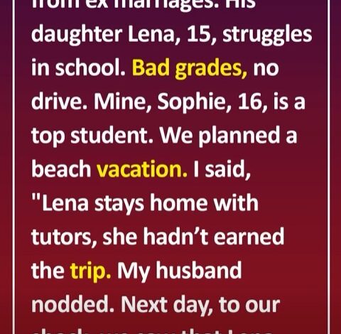 I Excluded My Stepdaughter From Family Vacation, Because She’s a Failure