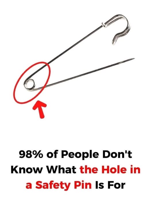 98% of People Don’t Know What the Hole in a Safety Pin Is Really For