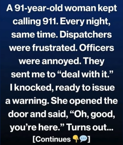 A 91-Year-Old Woman Called 911 Every Night