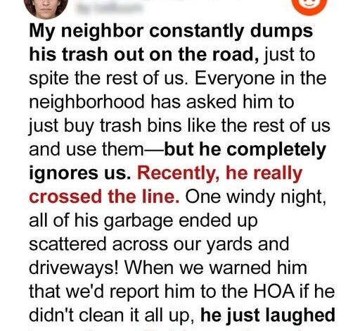 My Neighbor Refused to Clean Up His Trash Scattered Across the Neighborhood — But Karma Took Care of It