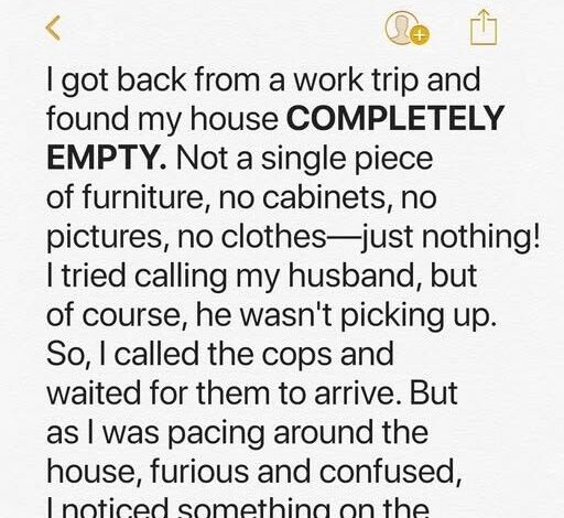 I Got Back from a Work Trip and Found My House Completely Empty