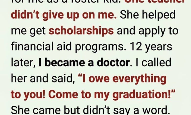 MY FOSTER CARE TEACHER BELIEVED I COULD BECOME A DOCTOR—YEARS LATER, SHE HANDED ME SOMETHING THAT BROKE ME COMPLETELY