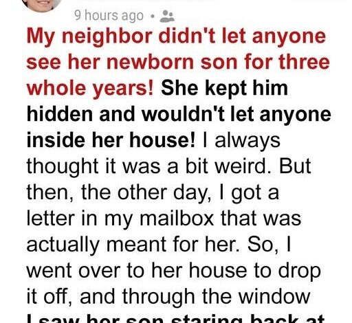 My Neighbor Didn’t Show Her Child to Anyone for Three Years