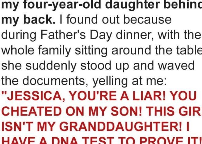 My MIL Screamed My Daughter Isn’t My Husband’s at Father’s Day Dinner and Waved a DNA Test – My Mom’s Response Made Her Go Pale