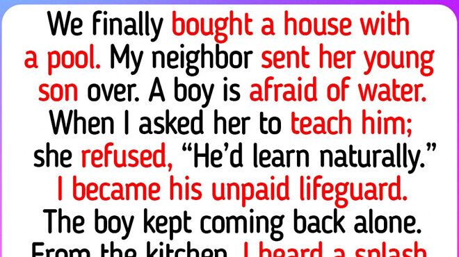 She Refused to Watch Her Neighbor’s Kid Who Can’t Swim