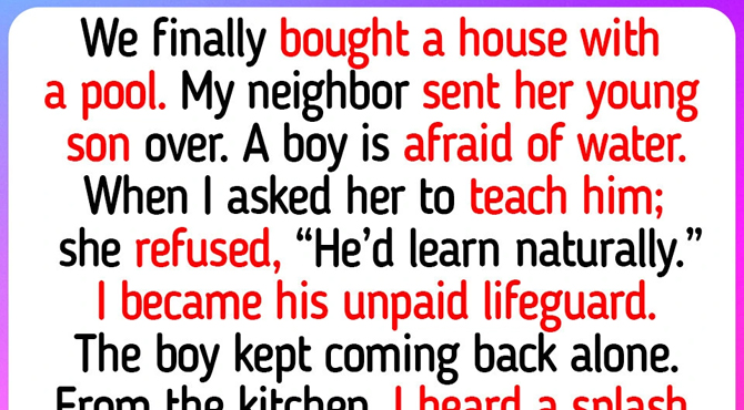 She Refused to Watch Her Neighbor’s Kid Who Can’t Swim
