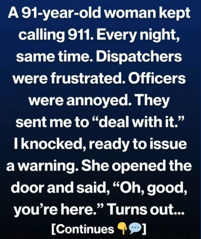 A 91-Year-Old Woman Called 911 Every Night
