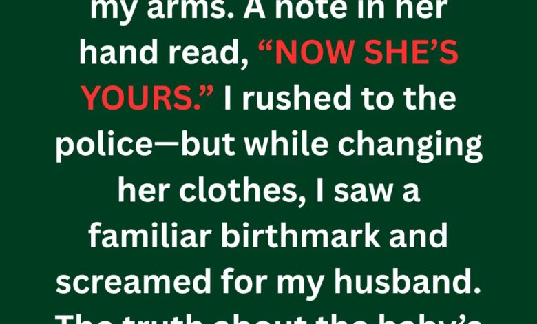 I Woke Up Holding an Abandoned Baby—Then I Recognized the Birthmark