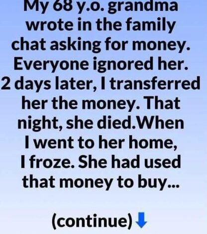 Two days before she passed away, my 68-year-old grandmother sent a simple message to our family group chat—one most of us barely noticed.