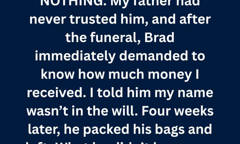 My Father’s Will Exposed the Man I Married