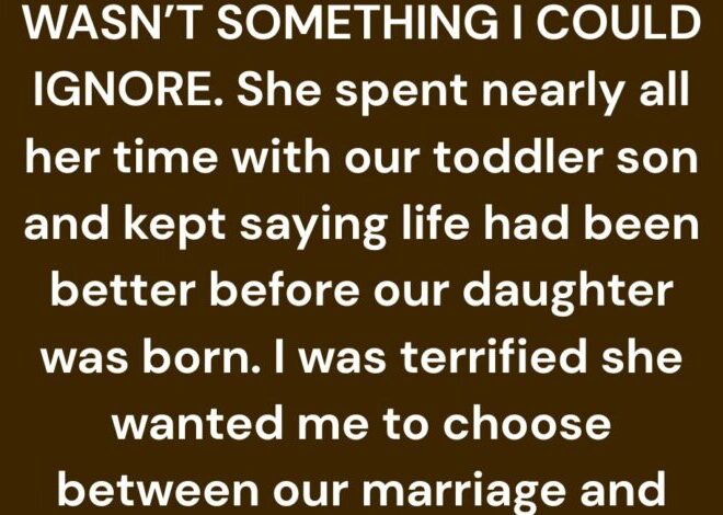 My Wife Said She Didn’t Want Our Daughter