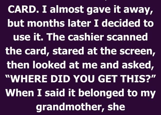 Grandma Left Me a $50 Gift Card—But It Wasn’t What It Seemed