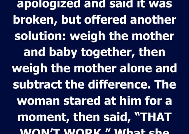 The Baby Scale Was Broken—Then the Mother Said Something Unexpected