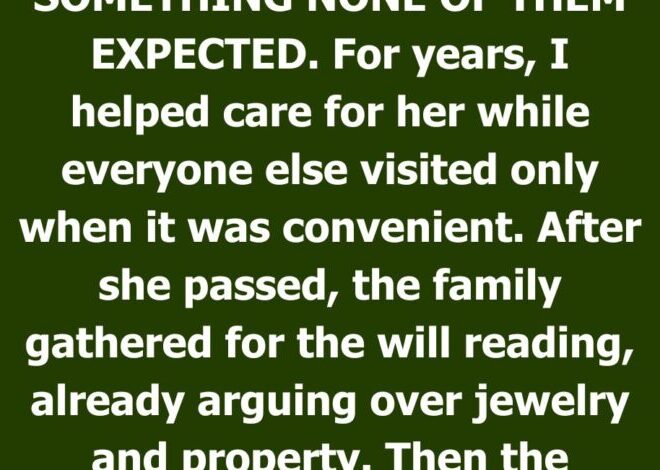 My Husband’s Family Mocked Me—Then Grandma’s Will Changed Everything