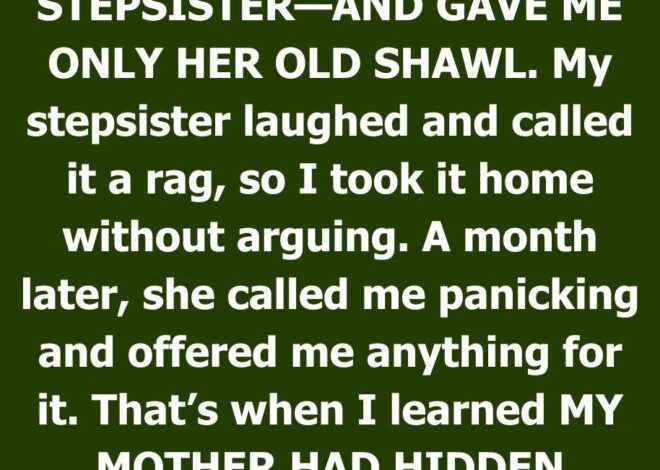 My Mom Left Me Only an Old Shawl—Then I Found What She Hid Inside