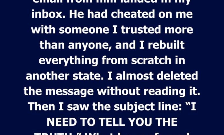 The Email My Ex Sent Six Years Later