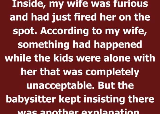 Why My Wife Fired the Babysitter