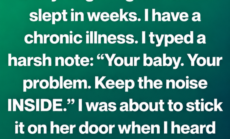 I Was About to Leave a Cruel Note About a Crying Baby—Then I Heard One Sentence That Changed Everything